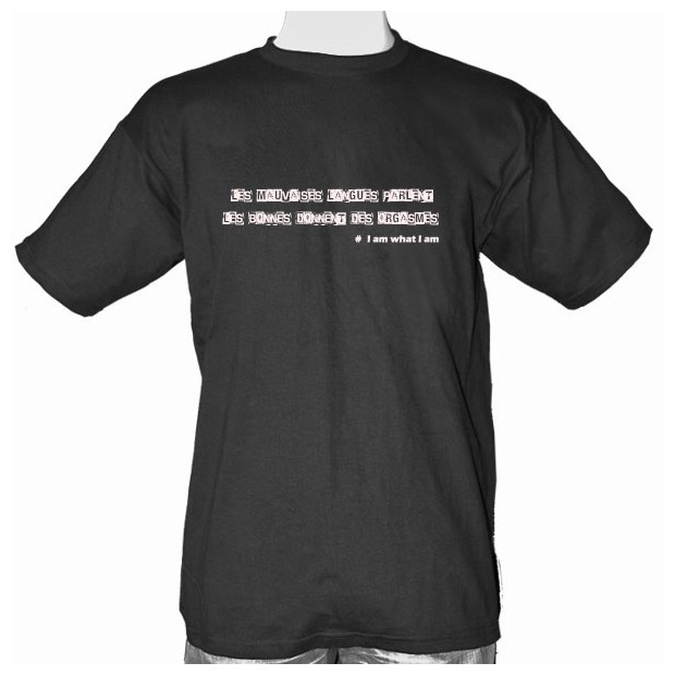 Tee shirt les mauvaises langues parles les bonnes langues donnent des orgasmes