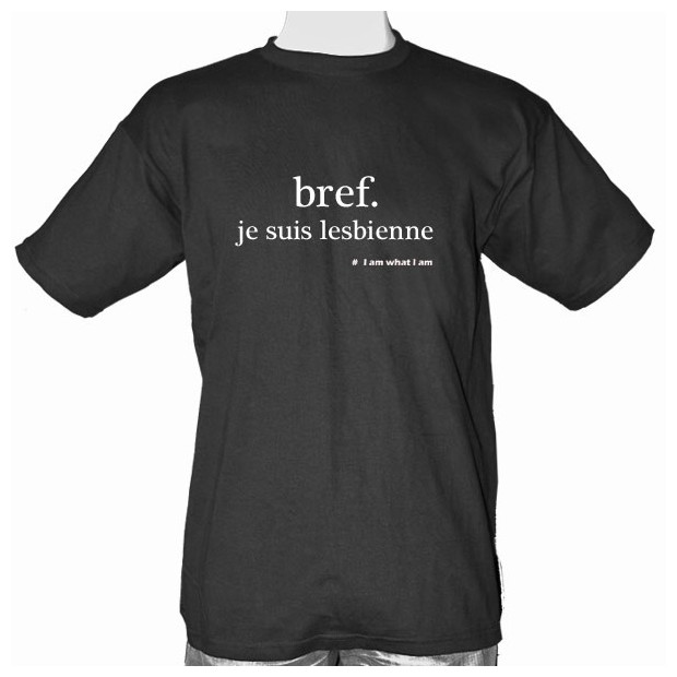 Tee shirt Bref je suis lesbienne