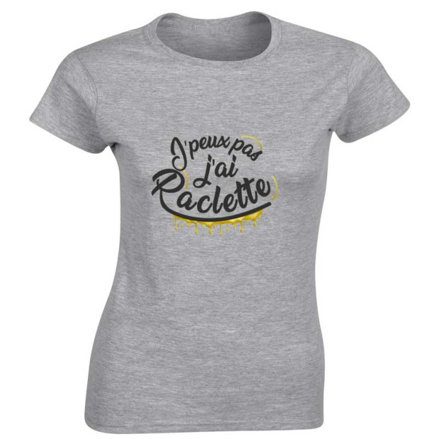 T shirt J'peux pas j'ai raclette