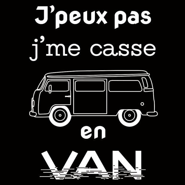 T shirt J'peux pas j'me casse en VAN
